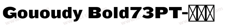 Gououdy Bold73PT字体转换 Gououdy Bold73PT字体转换